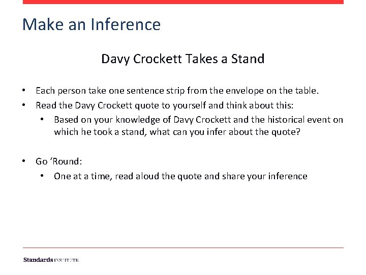 Make an Inference Davy Crockett Takes a Stand • Each person take one sentence Make an Inference Davy Crockett Takes a Stand • Each person take one sentence
