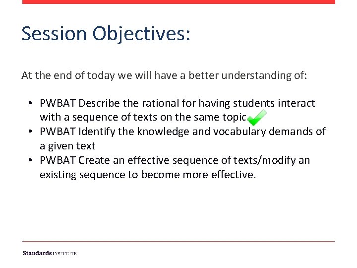 Session Objectives: At the end of today we will have a better understanding of: Session Objectives: At the end of today we will have a better understanding of: