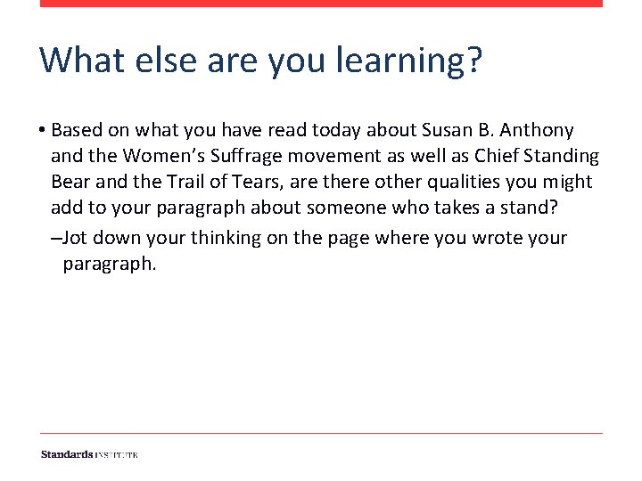 What else are you learning? • Based on what you have read today about What else are you learning? • Based on what you have read today about