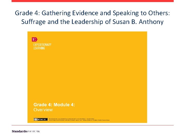 Grade 4: Gathering Evidence and Speaking to Others: Suffrage and the Leadership of Susan Grade 4: Gathering Evidence and Speaking to Others: Suffrage and the Leadership of Susan