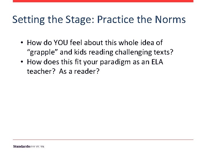 Setting the Stage: Practice the Norms • How do YOU feel about this whole Setting the Stage: Practice the Norms • How do YOU feel about this whole