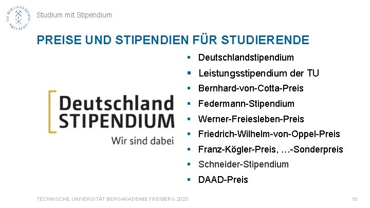 Studium mit Stipendium PREISE UND STIPENDIEN FÜR STUDIERENDE § Deutschlandstipendium § Leistungsstipendium der TU