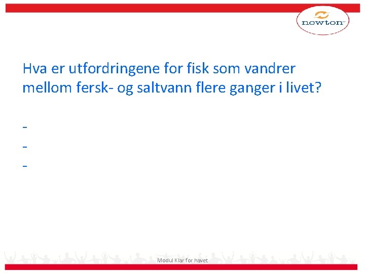 Hva er utfordringene for fisk som vandrer mellom fersk- og saltvann flere ganger i