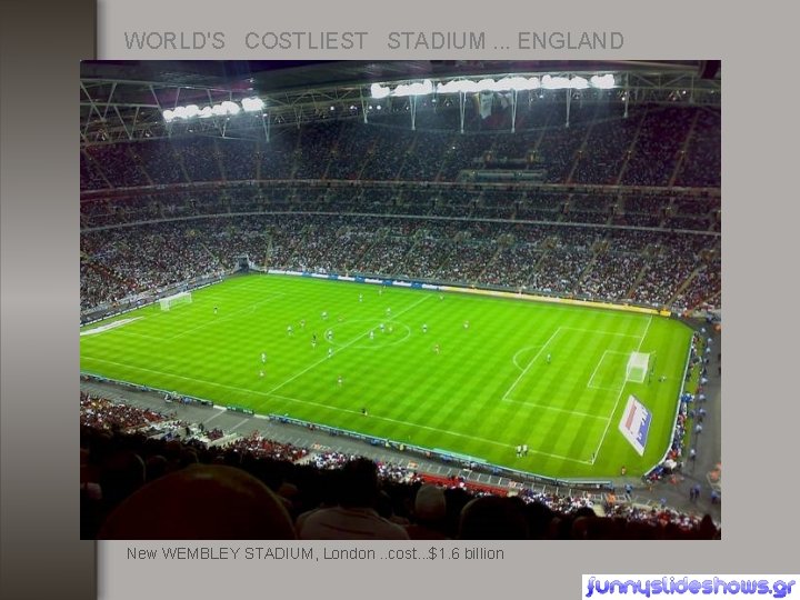 WORLD'S COSTLIEST STADIUM. . . ENGLAND New WEMBLEY STADIUM, London. . cost. . .