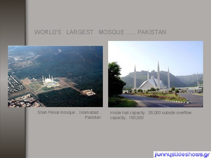 WORLD'S LARGEST MOSQUE. . . PAKISTAN Shah Feisal mosque. . . Islamabad. . Pakistan