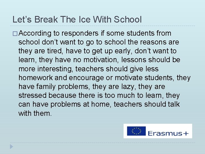 Let’s Break The Ice With School � According to responders if some students from Let’s Break The Ice With School � According to responders if some students from