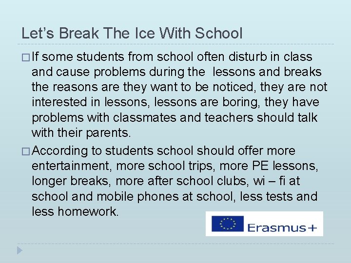 Let’s Break The Ice With School � If some students from school often disturb Let’s Break The Ice With School � If some students from school often disturb