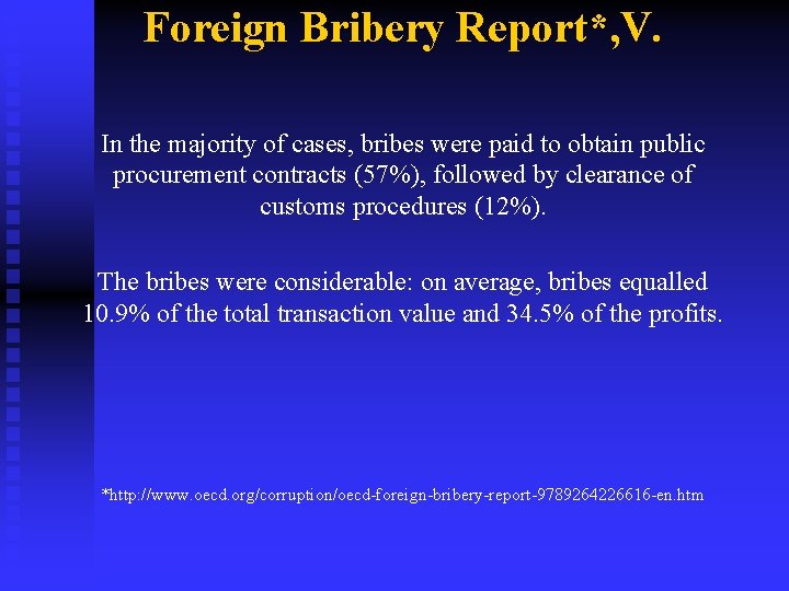 Foreign Bribery Report*, V. In the majority of cases, bribes were paid to obtain