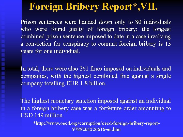 Foreign Bribery Report*, VII. Prison sentences were handed down only to 80 individuals who