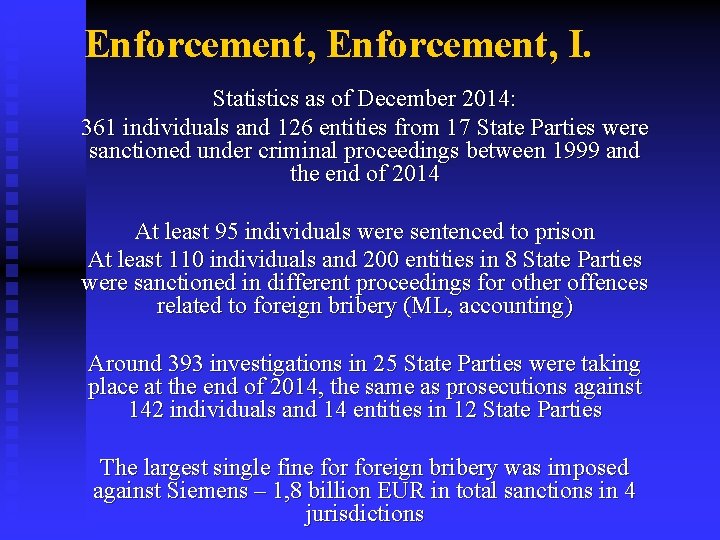 Enforcement, I. Statistics as of December 2014: 361 individuals and 126 entities from 17