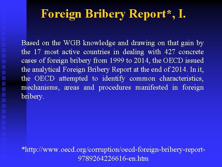 Foreign Bribery Report*, I. Based on the WGB knowledge and drawing on that gain