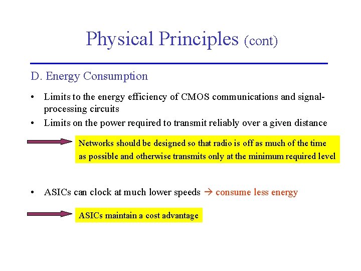 Physical Principles (cont) D. Energy Consumption • Limits to the energy efficiency of CMOS