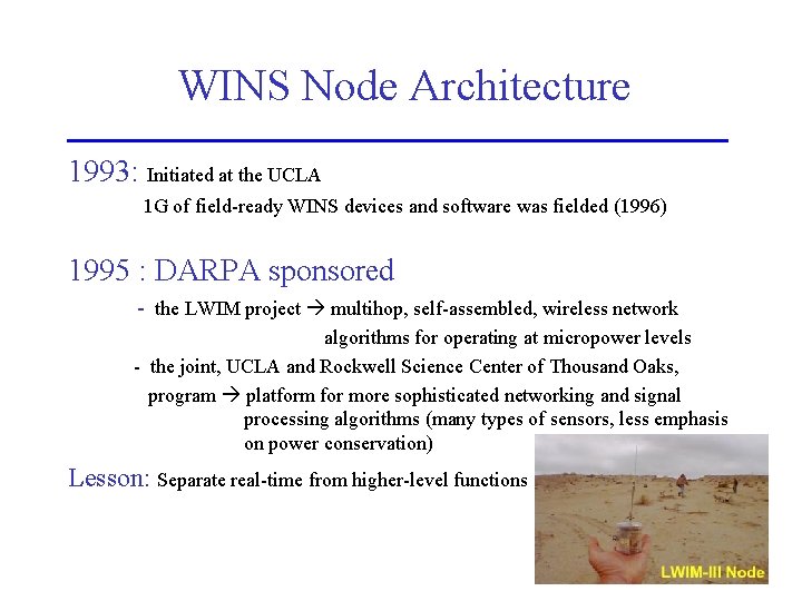 WINS Node Architecture 1993: Initiated at the UCLA 1 G of field-ready WINS devices
