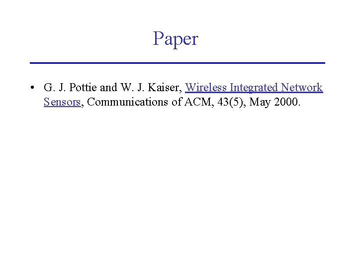 Paper • G. J. Pottie and W. J. Kaiser, Wireless Integrated Network Sensors, Communications