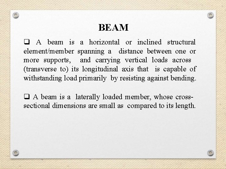 BEAM q A beam is a horizontal or inclined structural element/member spanning a distance BEAM q A beam is a horizontal or inclined structural element/member spanning a distance