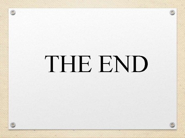 THE END THE END