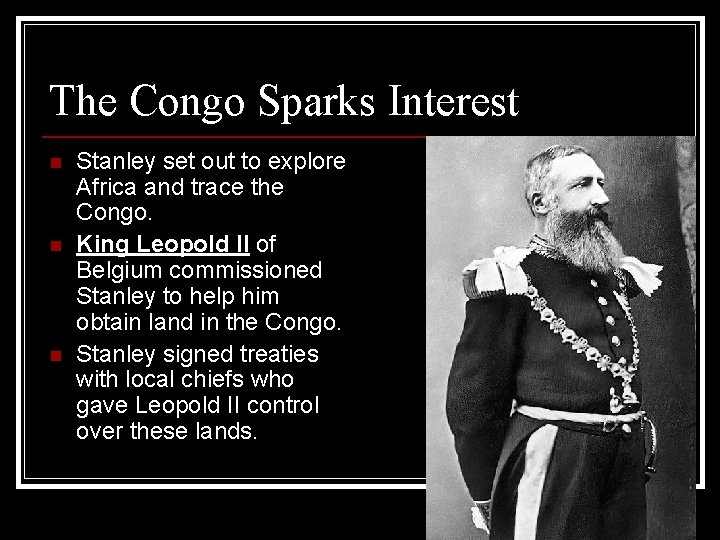 The Congo Sparks Interest n n n Stanley set out to explore Africa and