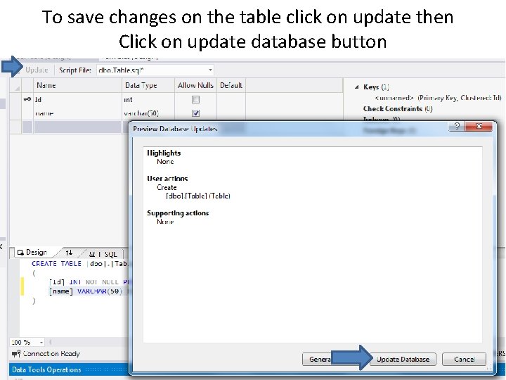 To save changes on the table click on update then Click on update database