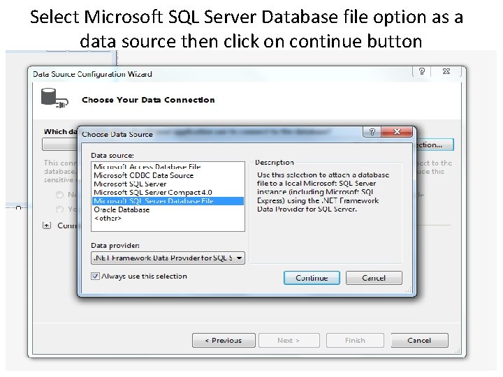 Select Microsoft SQL Server Database file option as a data source then click on