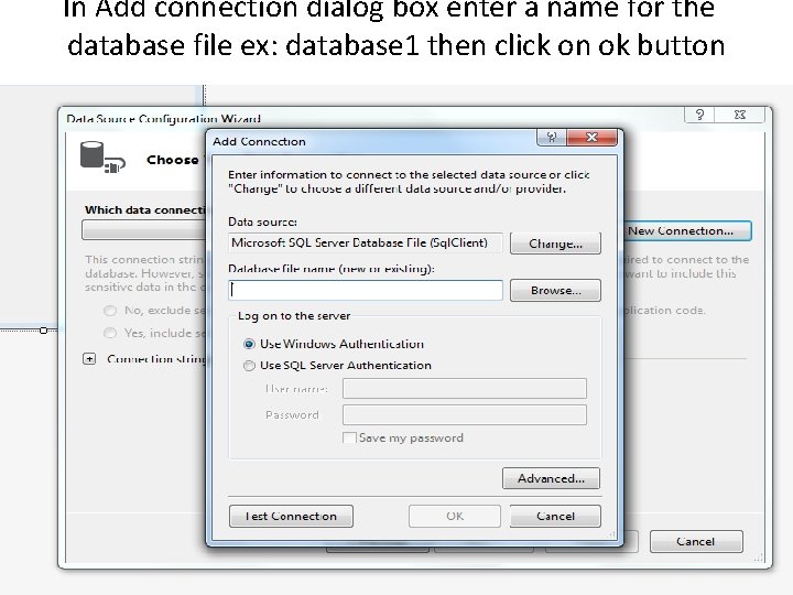 In Add connection dialog box enter a name for the database file ex: database