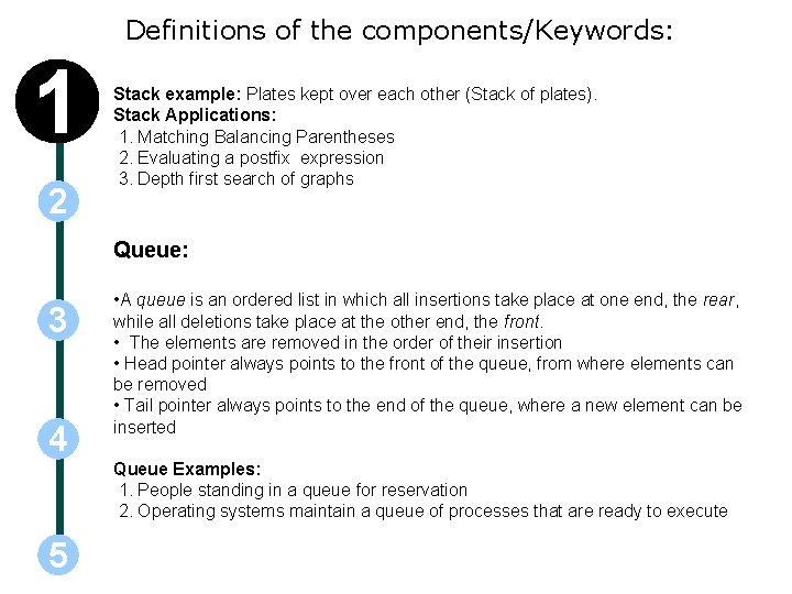 Definitions of the components/Keywords: 1 2 Stack example: Plates kept over each other (Stack Definitions of the components/Keywords: 1 2 Stack example: Plates kept over each other (Stack