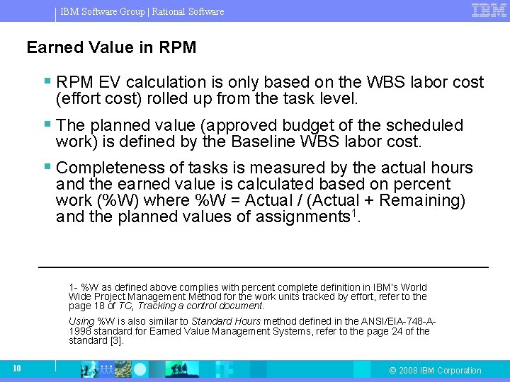 IBM Software Group | Rational Software Earned Value in RPM § RPM EV calculation