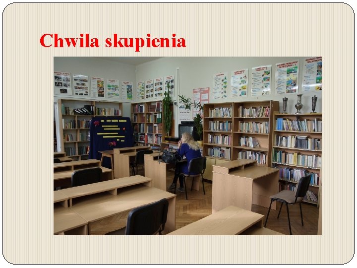 Chwila skupienia Chwila skupienia
