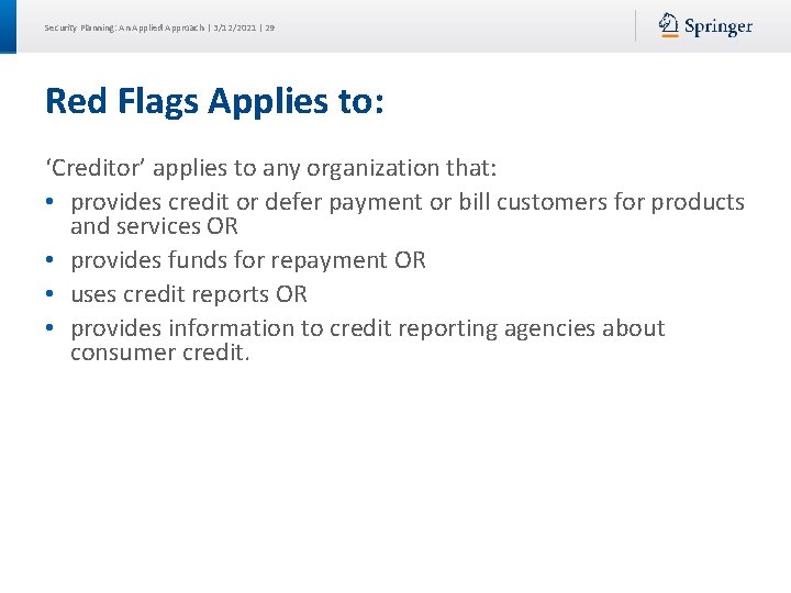Security Planning: An Applied Approach | 3/12/2021 | 29 Red Flags Applies to: ‘Creditor’ Security Planning: An Applied Approach | 3/12/2021 | 29 Red Flags Applies to: ‘Creditor’