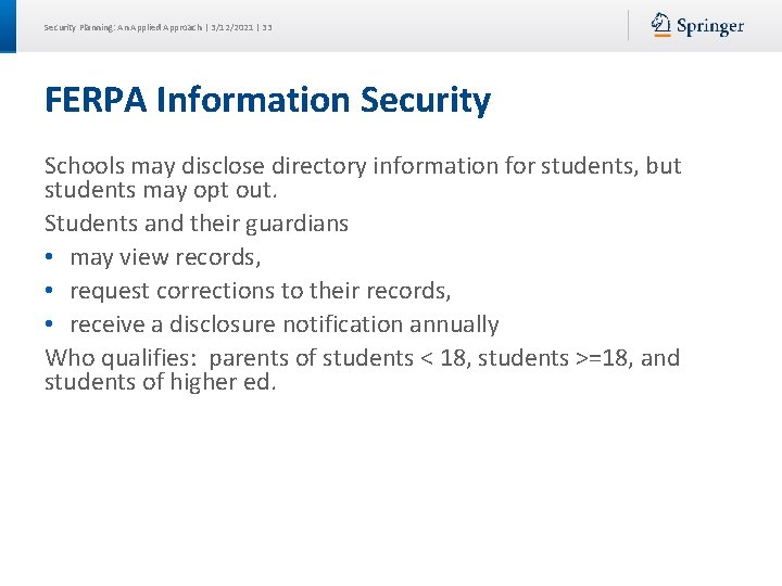 Security Planning: An Applied Approach | 3/12/2021 | 33 FERPA Information Security Schools may Security Planning: An Applied Approach | 3/12/2021 | 33 FERPA Information Security Schools may