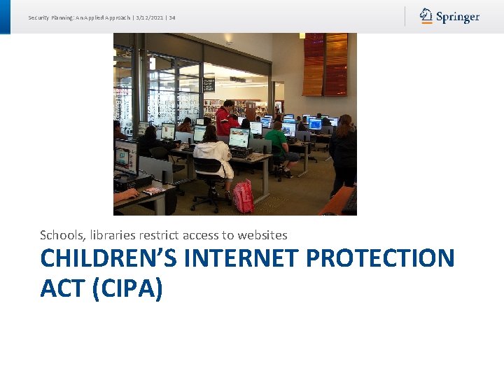 Security Planning: An Applied Approach | 3/12/2021 | 34 Schools, libraries restrict access to Security Planning: An Applied Approach | 3/12/2021 | 34 Schools, libraries restrict access to