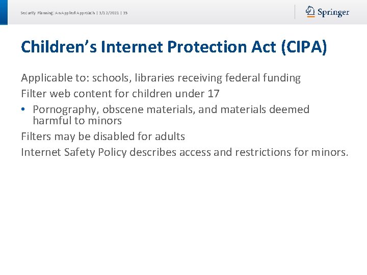 Security Planning: An Applied Approach | 3/12/2021 | 35 Children’s Internet Protection Act (CIPA) Security Planning: An Applied Approach | 3/12/2021 | 35 Children’s Internet Protection Act (CIPA)