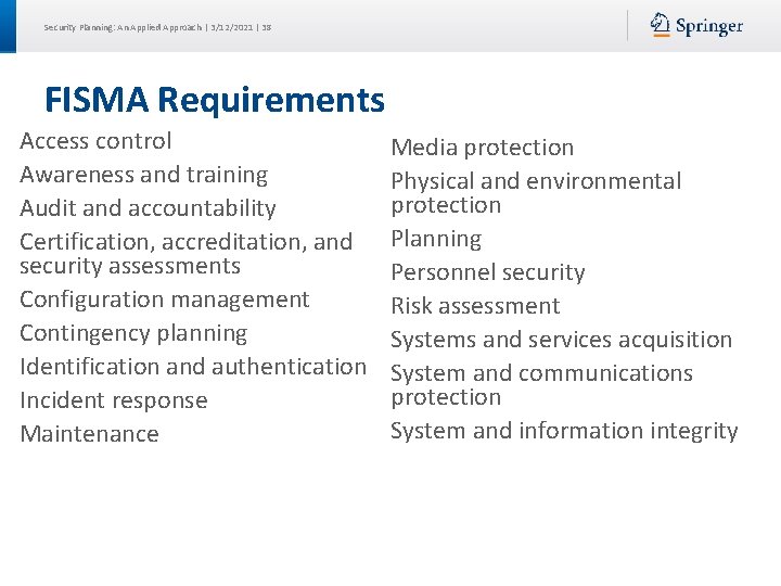 Security Planning: An Applied Approach | 3/12/2021 | 38 FISMA Requirements Access control Awareness Security Planning: An Applied Approach | 3/12/2021 | 38 FISMA Requirements Access control Awareness