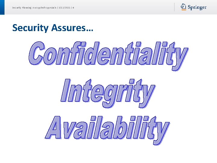 Security Planning: An Applied Approach | 3/12/2021 | 4 Security Assures… Security Planning: An Applied Approach | 3/12/2021 | 4 Security Assures…