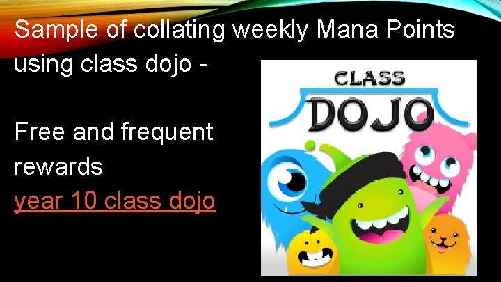 Sample of collating weekly Mana Points using class dojo Free and frequent rewards year Sample of collating weekly Mana Points using class dojo Free and frequent rewards year