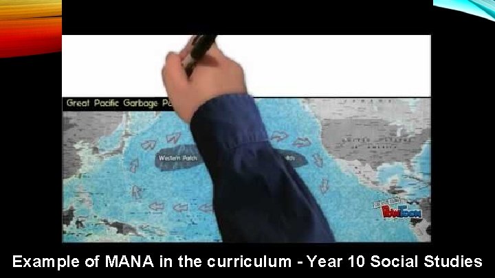 Example of MANA in the curriculum - Year 10 Social Studies Example of MANA in the curriculum - Year 10 Social Studies