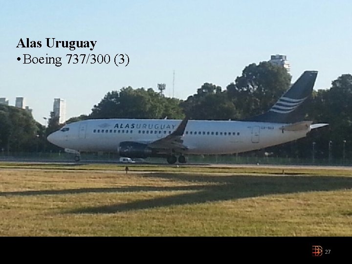 Alas Uruguay • Boeing 737/300 (3) 27 