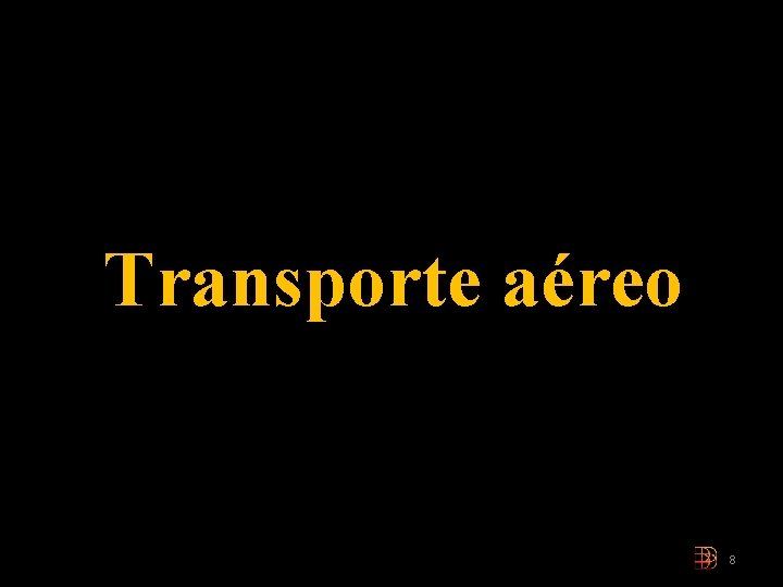 Transporte aéreo 8 Transporte aéreo 8