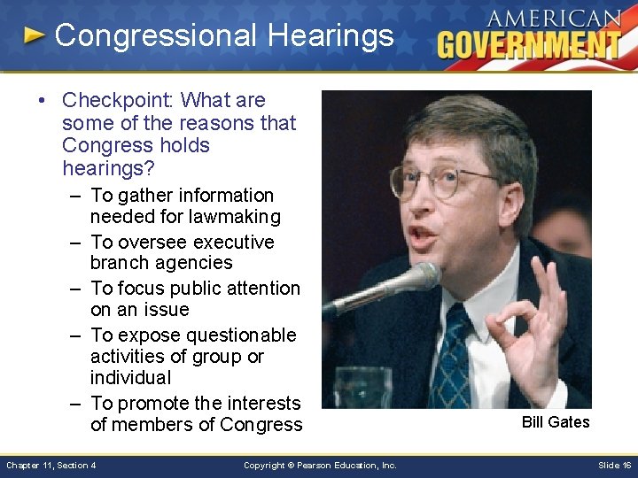 Congressional Hearings • Checkpoint: What are some of the reasons that Congress holds hearings?