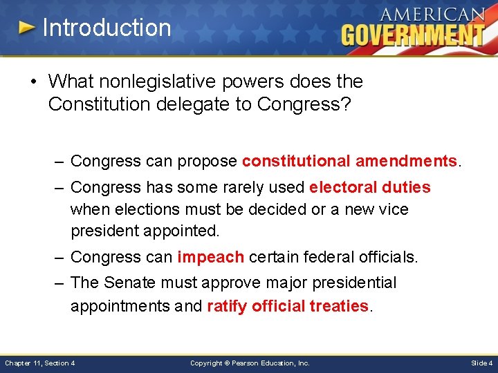Introduction • What nonlegislative powers does the Constitution delegate to Congress? – Congress can