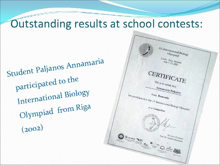 Outstanding results at school contests: ria a m a n n s. A o