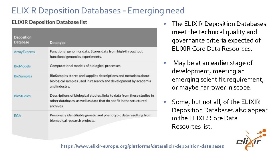 ELIXIR Deposition Databases – Emerging need • The ELIXIR Deposition Databases meet the technical