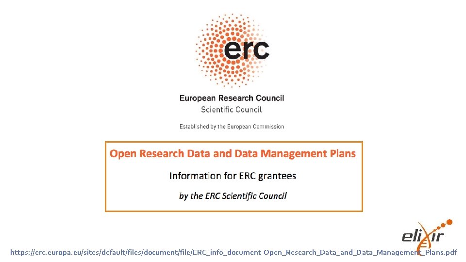  https: //erc. europa. eu/sites/default/files/document/file/ERC_info_document-Open_Research_Data_and_Data_Management_Plans. pdf 