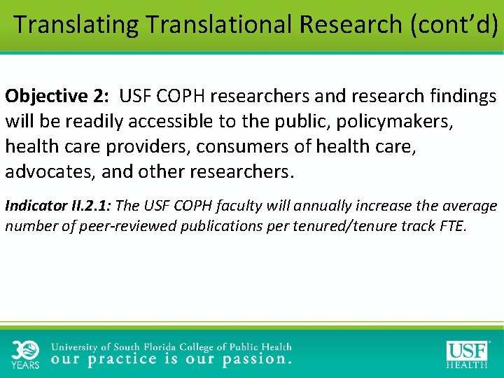 Translating Translational Research (cont’d) Objective 2: USF COPH researchers and research findings will be Translating Translational Research (cont’d) Objective 2: USF COPH researchers and research findings will be
