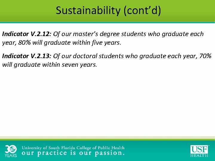 Sustainability (cont’d) Indicator V. 2. 12: Of our master’s degree students who graduate each Sustainability (cont’d) Indicator V. 2. 12: Of our master’s degree students who graduate each