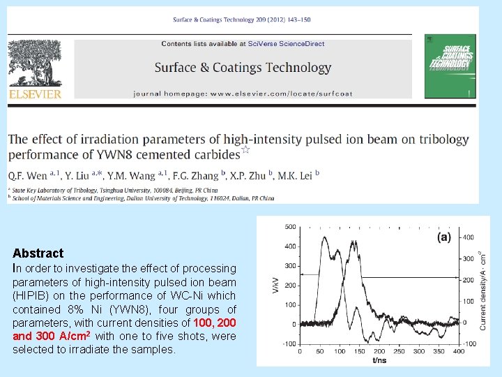 Abstract In order to investigate the effect of processing parameters of high-intensity pulsed ion