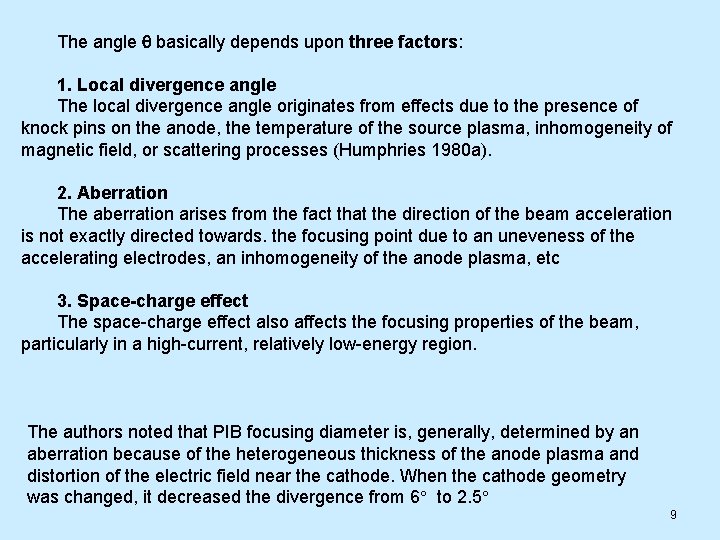 The angle basically depends upon three factors: 1. Local divergence angle The local divergence