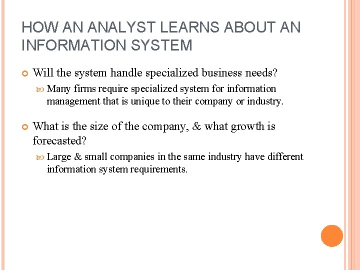 HOW AN ANALYST LEARNS ABOUT AN INFORMATION SYSTEM Will the system handle specialized business