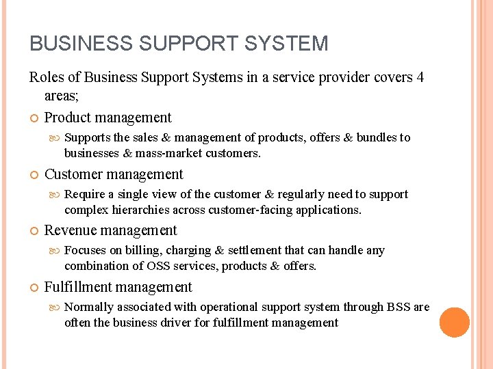 BUSINESS SUPPORT SYSTEM Roles of Business Support Systems in a service provider covers 4