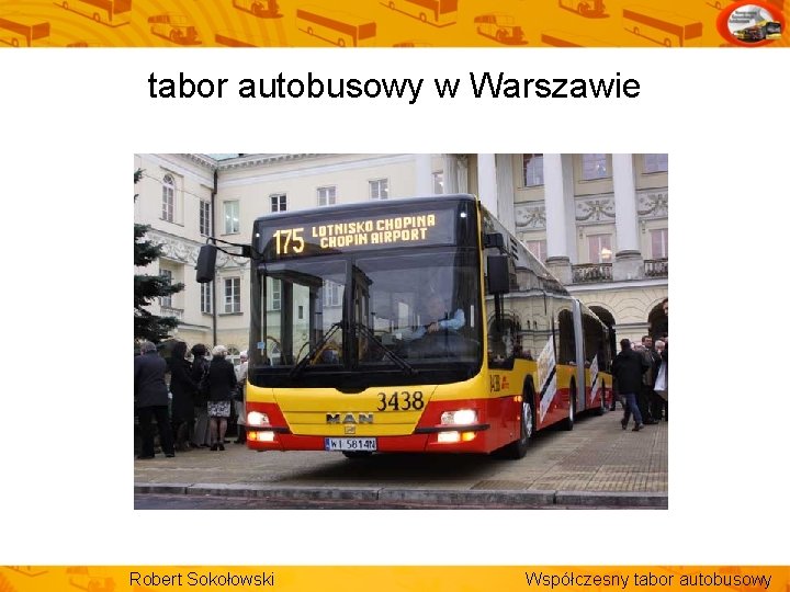 tabor autobusowy w Warszawie Robert Sokołowski Współczesny tabor autobusowy 