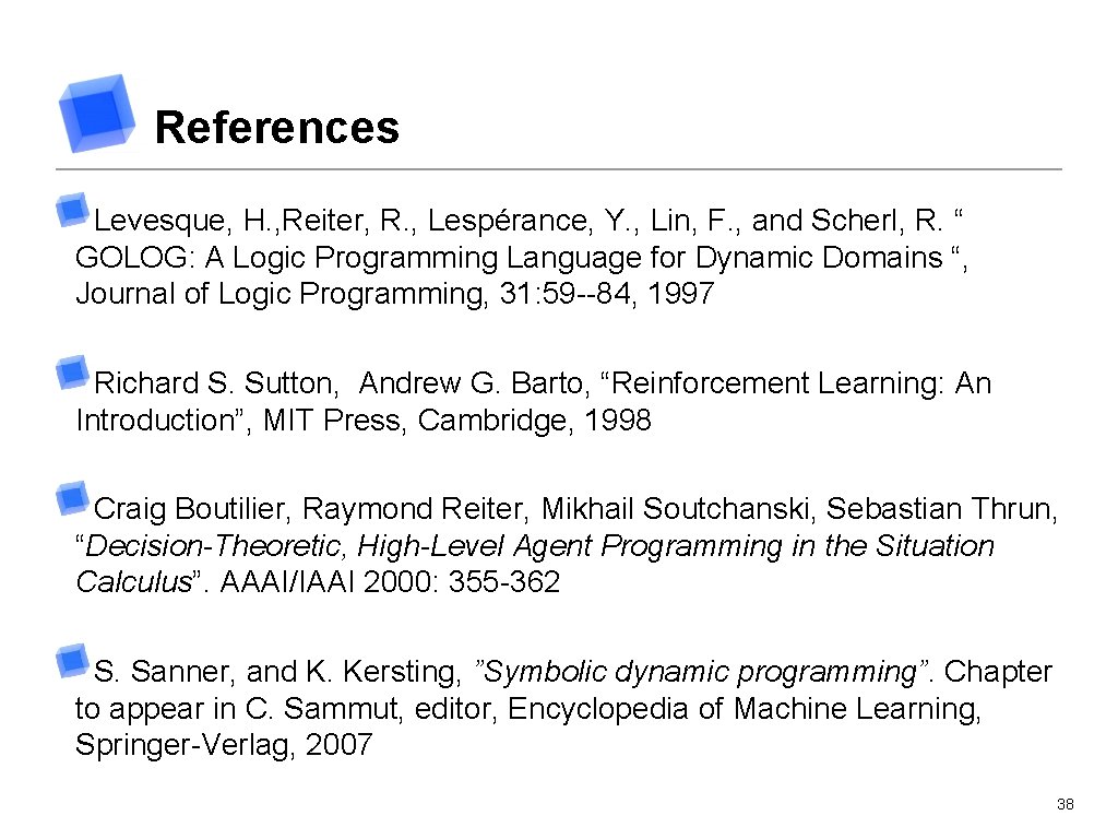 References Levesque, H. , Reiter, R. , Lespérance, Y. , Lin, F. , and